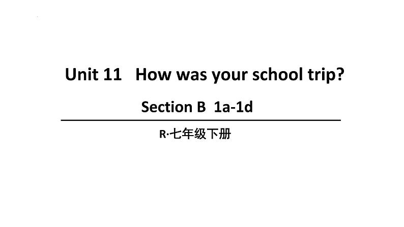 Unit 11  SectionB1a-1d 3a-Self check课件-2021-2022学年人教版英语七年级下册课件01