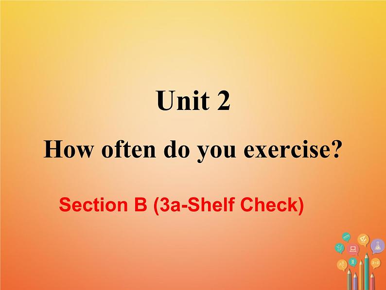 【人教版】八年级英语上册ppt教学课件：Unit 2 Section B (3a-SC)02