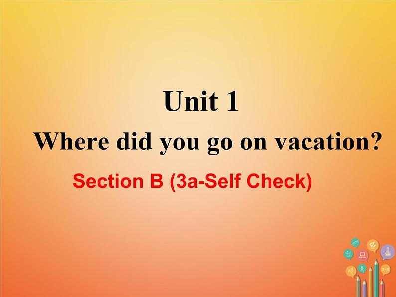 【人教版】八年级英语上册ppt教学课件：Unit 1 Section B (3a-SC)02