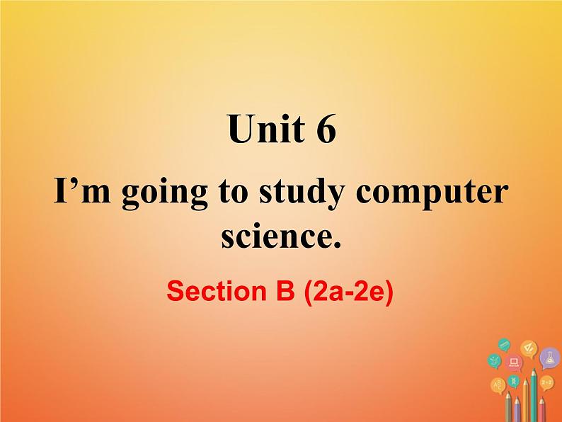 【人教版】八年级英语上册ppt教学课件：Unit 6 Section B (2a-2e)第2页