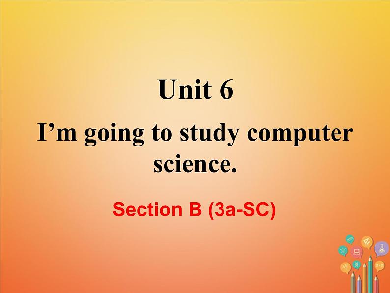 【人教版】八年级英语上册ppt教学课件：Unit 6 Section B (3a-SC)02