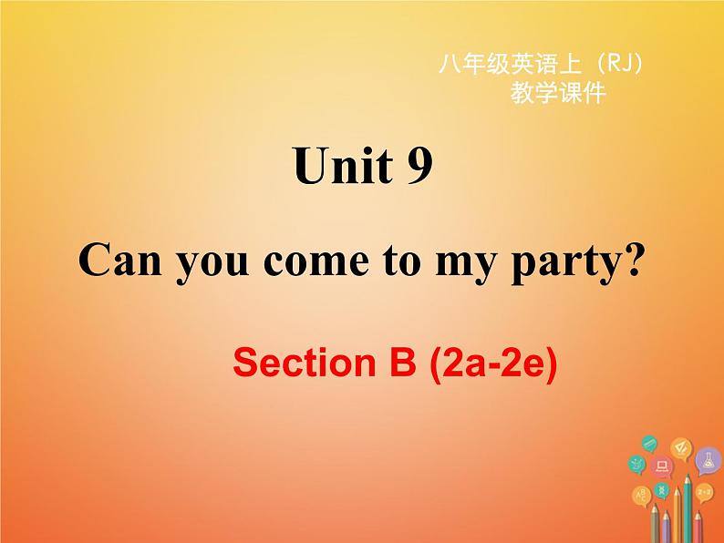 【人教版】八年级英语上册ppt教学课件：Unit 9 Section B (2a-2e)第2页