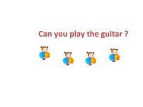 人教新目标 (Go for it) 版七年级下册Unit 1 Can you play the guitar?Section B示范课课件ppt