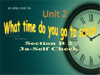 人教新目标 (Go for it) 版Unit 2 What time do you go to school?Section B集体备课ppt课件