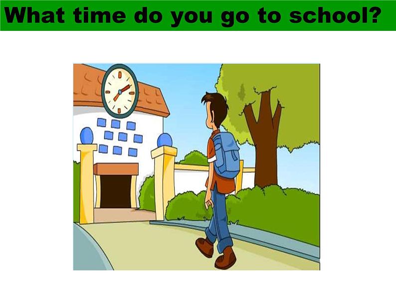 人教新目标(Go for it)版英语七年级下 Unit 2 What time do you go to school？ Section B_3 课件第1页