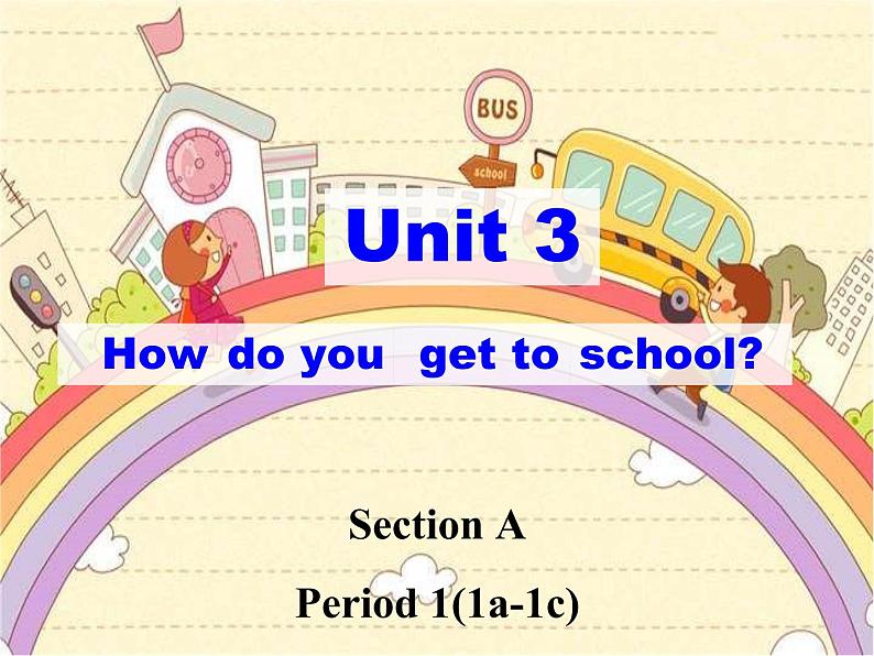 人教新目标(Go for it)版英语七年级下 Unit 3 How do you get to school(3) 课件第2页