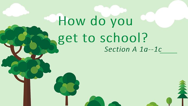 人教新目标(Go for it)版英语七年级下 Unit3 How do you get to school sectionA 课件第1页