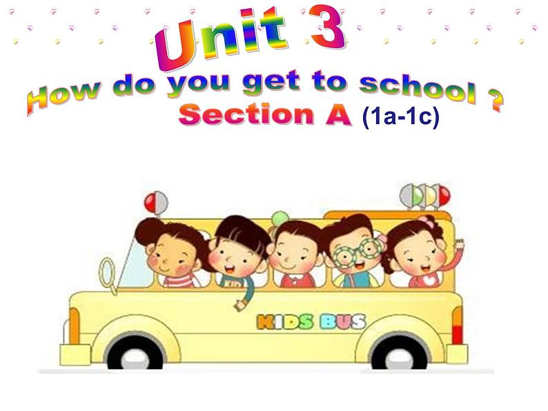 人教新目标(Go for it)版英语七年级下 Unit3 How do you get to school课件第1页