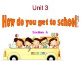 人教新目标(Go for it)版英语七年级下 Unit3How do you get to school 课件