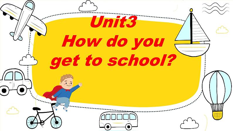 人教新目标(Go for it)版英语七年级下 Unit3 How do you get to school 课件第1页