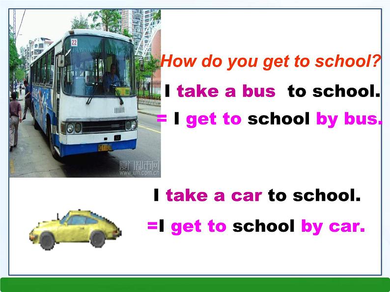 人教新目标(Go for it)版英语七年级下 Unit3 How  do  you  get  to  school 课件第3页