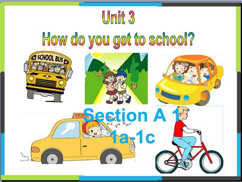 人教新目标(Go for it)版英语七年级下 Unit3 How do you get to school？ 课件第2页