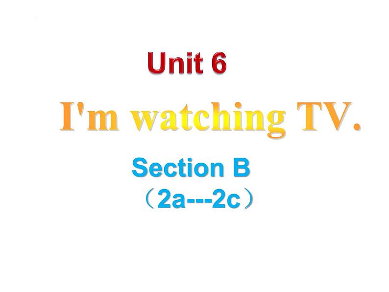 Unit6SectionB（2a-2c）课件人教版七年级英语下册01