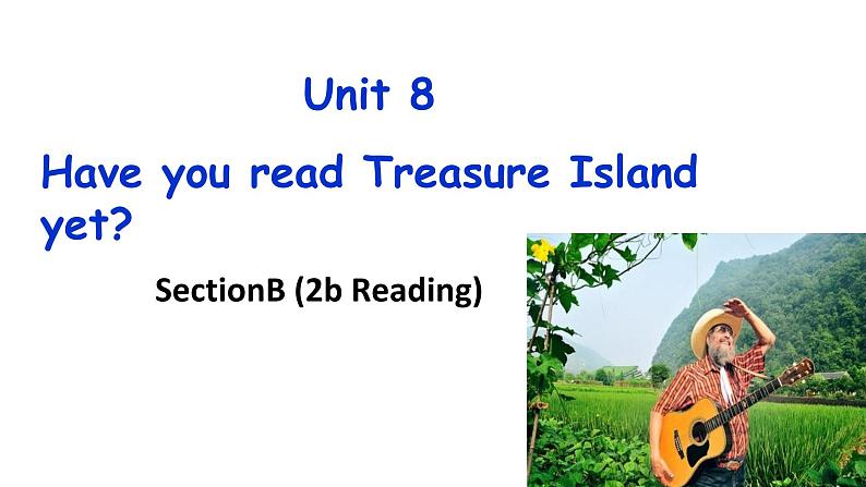 人教新目标（Go for it)版英语八年级下册 Unit 8 Have you read Treasure Island yet？Section B  Reading（课件）第2页