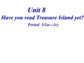 人教新目标（Go for it)版英语八年级下册 Unit 8 Have you read  Treasure Island yetSection A(7)（课件）
