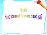 人教新目标（Go for it)版英语八年级下册 Unit 8 Have you read Treasure Island yet？Grammar focus present perfect（课件）