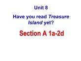 人教新目标（Go for it)版英语八年级下册 Unit 8 Have you read Treasure Island yet（课件）