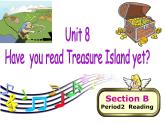 人教新目标（Go for it)版英语八年级下册 Unit8 Have you read Treasure Island（课件）