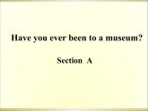 人教新目标（Go for it)版英语八年级下册 Unit 9 Have you ever been  to a museum Section A_5（课件）
