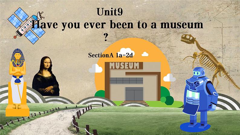 人教新目标（Go for it)版英语八年级下册 Unit 9 Have you ever been  to a museum   Section A (1 a-2 d)（课件）第5页