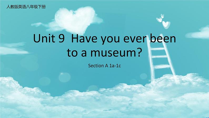 人教新目标（Go for it)版英语八年级下册 Unit 9 Have you ever been  to a museum (8)（课件）第1页