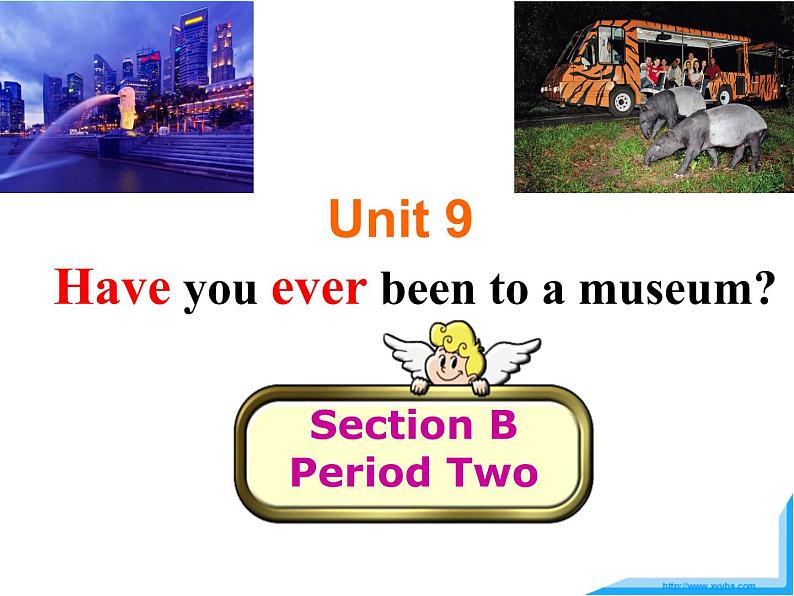 人教新目标（Go for it)版英语八年级下册 Unit 9 Have you ever been  to a museum（课件）第1页