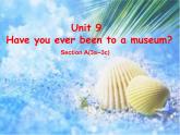 人教新目标（Go for it)版英语八年级下册 Unit 9 Have you ever been to a museum(1)（课件）