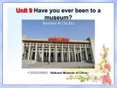 人教新目标（Go for it)版英语八年级下册 unit9Have you ever been to a museum Section A (1a-2c)(2)（课件）