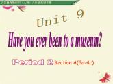 人教新目标（Go for it)版英语八年级下册 Unit 9 Have you ever been  to a museum (2)（课件）