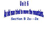 人教新目标（Go for it)版英语八年级下册 Unit6 An old man tried to move the mountSection B 2b-2e(1)（课件）