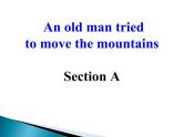 人教新目标（Go for it)版英语八年级下册 Unit6 An old man tried to move the mountSection A_5（课件）