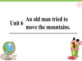 人教新目标（Go for it)版英语八年级下册 Unit6 An old man tried to move the mountSection A(2)（课件）