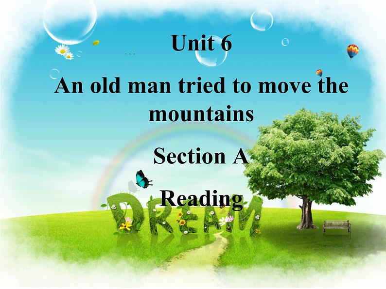 人教新目标（Go for it)版英语八年级下册 Unit6 An old man tried to move the mount  Section A  Reading（课件）第1页