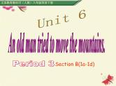 人教新目标（Go for it)版英语八年级下册 Unit6 An old man tried to move the mountains(10)（课件）