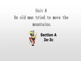 人教新目标（Go for it)版英语八年级下册 Unit6 An old man tried to move the mountains(1)（课件）