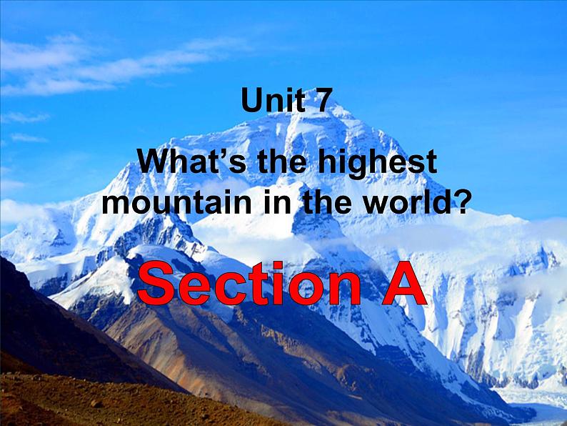 人教新目标（Go for it)版英语八年级下册 Unit 7 what 's the highest mountain in the word Section A（课件）第1页