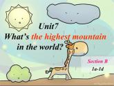 人教新目标（Go for it)版英语八年级下册 Unit 7 what's the highest mountain in the word  sectionB 1a-1e（课件）