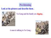人教新目标八年级英语下册--Unit 6 An old man tried to move the mountains Section A (2a-2d) 课件+ 音频