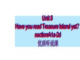 人教新目标八年级英语下册--Unit 8 Have you read Treasure Island yet_ SectionA 1a-2d 课件+ 音视频