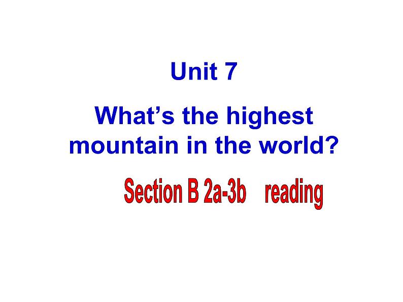 人教新目标（Go for it)版英语八年级下册 Unit 7 what 's the highest mountain in the word (3)（课件）第1页