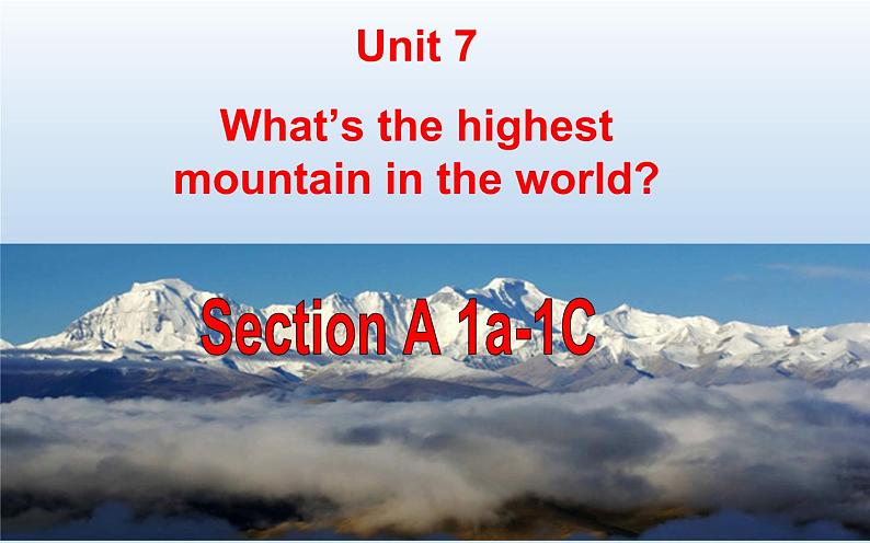 人教新目标（Go for it)版英语八年级下册 Unit 7 what 's the highest mountain in the word Period 1 1a--1c（课件）第1页