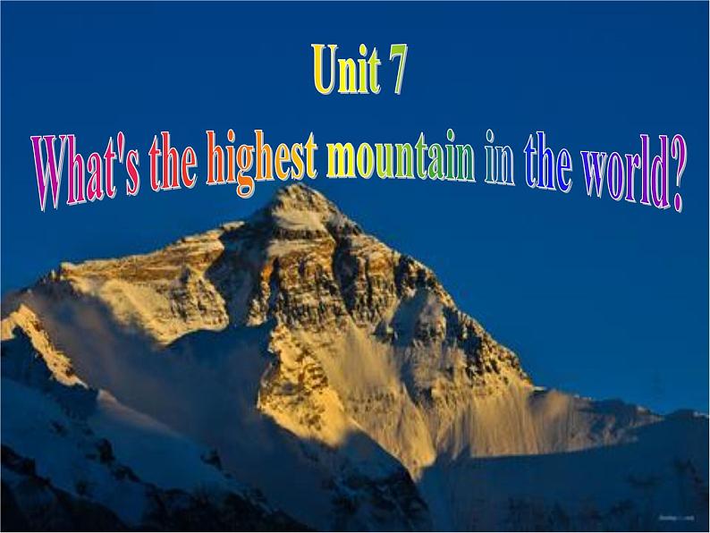 人教新目标（Go for it)版英语八年级下册 Unit 7 What’s the highest mountain in the world（课件）第1页