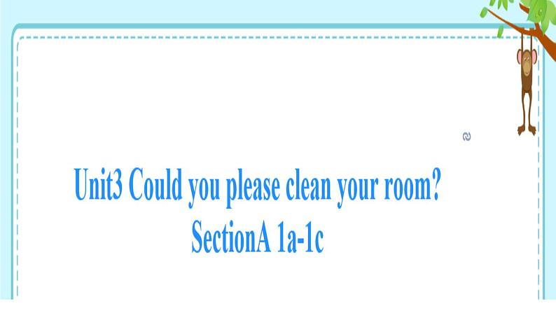 人教新目标（Go for it)版英语八年级下册 Unit3 Could you please clean your room SectionA 1a-1c（课件 ）01