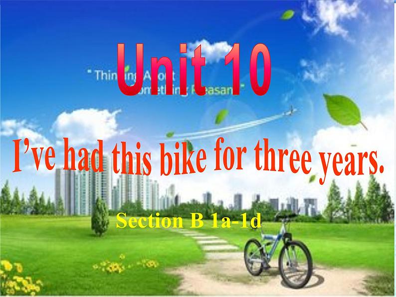 人教新目标（Go for it)版英语八年级下册 Unit10 I've had this bike for three yearsSection B 1a-1d课件PPT01