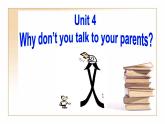 人教新目标（Go for it)版英语八年级下册 Unit 4 Why don’t you talk to your parent（课件）