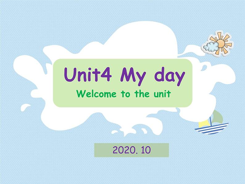 1 Unit4 My day welcome to the unit课件PPT01