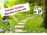 Unit 1 Dream homes Welcome to the unit 课件2020-2021学年牛津译林版英七年级下册