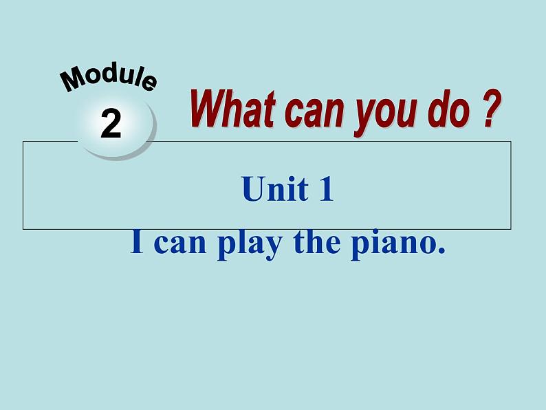 外研版英语七年级下册 Module 2 unit1 I can play the piano 课件第1页