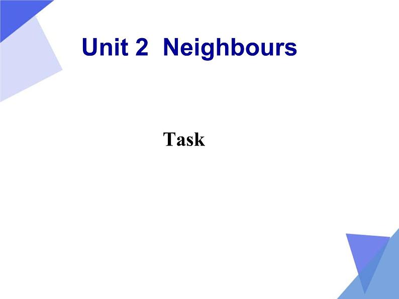 Unit 2 Neighbours task 课件2021-2022学年牛津译林版英语七年级下册第1页