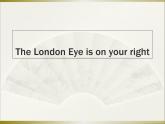 外研版英语七年级下册 Module 6 Unit 2 The London Eye is on your right. (3) 课件